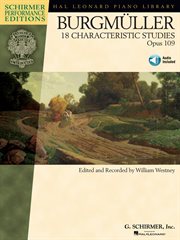 Johann friedrich burgmuller - 18 characteristic studies, opus 109 (songbook). Piano edited and recorded by William Westney Schirmer Performance Editions cover image
