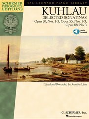 Kuhlau - selected sonatinas (songbook). Op. 20, Nos. 1-3, Op. 55, Nos. 1-3, Op. 88, No. 3 cover image