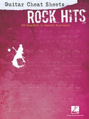 Guitar cheat sheets: rock hits (songbook). 100 Mega-Hits in Musical Shorthand cover image