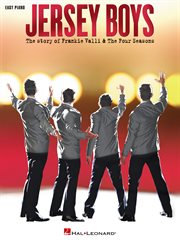 Jersey boys (songbook). The Story of Frankie Valli & The Four Seasons cover image
