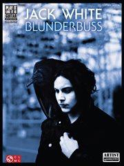 Jack white - blunderbuss (songbook) cover image