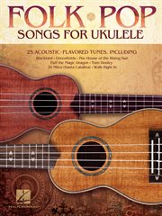 Folk pop songs for ukulele (songbook) cover image