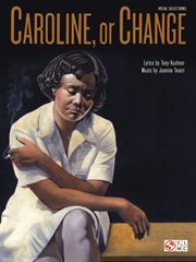 Caroline, or change (songbook) cover image