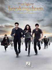 The twilight saga: breaking dawn, part 2 (songbook). Music from the Motion Picture Score cover image
