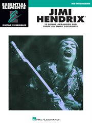 Jimi hendrix (songbook). Essential Elements Guitar Ensembles Mid-Intermediate Level cover image