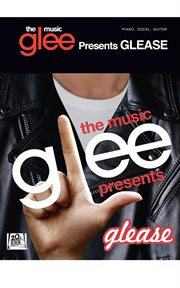 Glee: the music presents glease (grease) (songbook) cover image