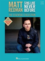 Matt redman - sing like never before: the essential collection songbook cover image