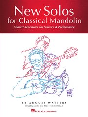 New solos for classical mandolin. Concert Repertoire for Practice & Performance cover image