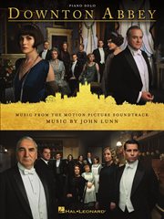 Downton abbey: music from the motion picture soundtrack songbook cover image