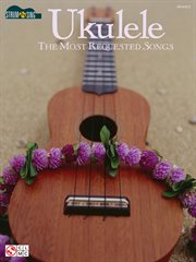 Ukulele - the most requested songs (songbook). Strum & Sing Series cover image