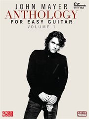 John mayer anthology for easy guitar - volume 1 (songbook) cover image