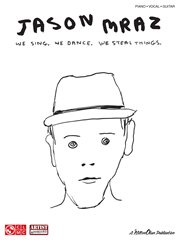 Jason mraz - we sing. we dance. we steal things. (songbook) cover image