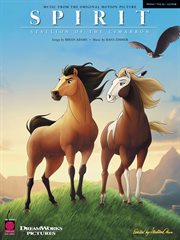 Spirit - stallion of the cimarron (songbook). Music from the Original Motion Picture cover image