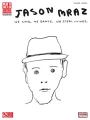 Jason mraz - we sing, we dance, we steal things (songbook) cover image
