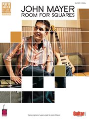 John mayer - room for squares (songbook). Transcriptions Supervised by John Mayer cover image