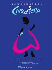 Andrew Lloyd Webber's Cinderella : piano/vocal selections cover image
