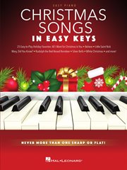 Christmas songs - in easy keys. Never More Than One Sharp or Flat! cover image