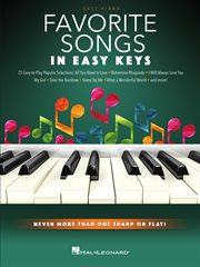 Favorite songs - in easy keys. Never More Than One Sharp or Flat! cover image