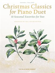 Christmas classics for piano duet. 10 Seasonal Duets for Two cover image