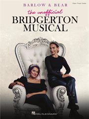 Barlow & bear: the unofficial bridgerton musical cover image