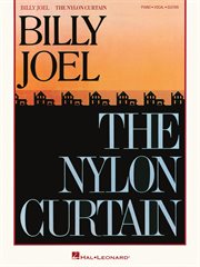 Billy Joel - the Nylon Curtain : Additional Editing and Transcription by David Rosenthal cover image