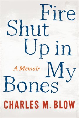Cover image for Fire Shut Up in My Bones