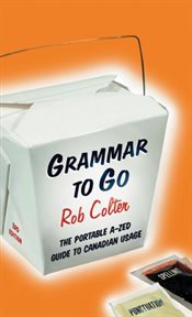 Grammar to go the portable A-Zed guide to Canadian usage cover image