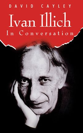Cover image for Ivan Illich in Conversation