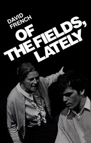 Of the fields, lately cover image