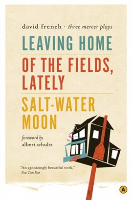 Cover image for Leaving Home, Of the Fields, Lately, and Salt-Water Moon
