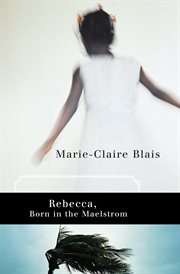 Rebecca, born in the maelstrom cover image