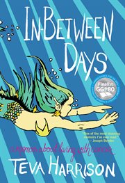 In-between days : a graphic memoir about living with cancer cover image