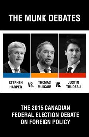 The 2015 Canadian federal election debate on foreign policy: Harper vs. Mulcair vs. Trudeau cover image