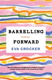 Barrelling forward : stories cover image