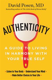 Authenticity : a guide to living in harmony with your true self cover image
