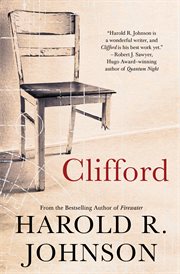 Clifford : a memoir, a fiction, a fantasy, a thought experiment cover image