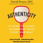 Authenticity : a guide to living in harmony with your true self cover image