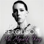 Me, myself, they. Life Beyond the Binary cover image