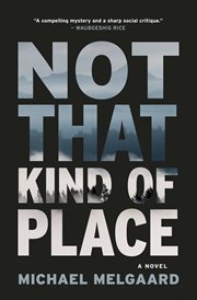 Not That Kind of Place : A Novel cover image