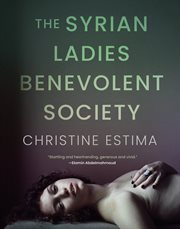The Syrian Ladies Benevolent Society : Stories cover image