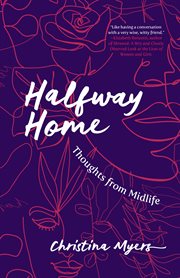Halfway Home : Thoughts from Midlife cover image