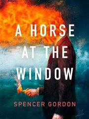 A Horse At the Window cover image