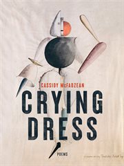 Crying dress : poems cover image