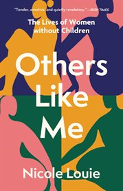 Others Like Me : The Lives of Women Without Children cover image