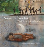 Somos como las nubes = We are like the clouds cover image