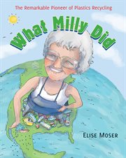 What Milly did: the remarkable pioneer of plastics recycling cover image