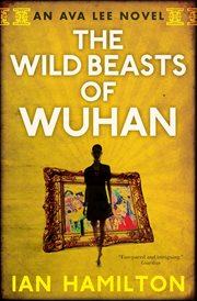 The wild beasts of Wuhan cover image