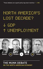 North America's lost decade? the Munk debate on the economy cover image