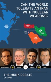 Can the world tolerate an Iran with nuclear weapons? the Munk debate on Iran cover image