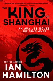 The king of shanghai. The Triad Years cover image